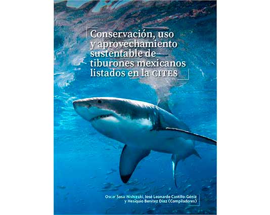 Conservación, uso y aprovechamiento sustentable de tiburones mexicanos listados en la CITES